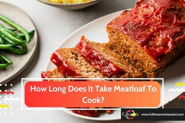 How Long Does It Take Meatloaf To Cook
