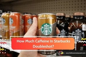 How Much Caffeine In Starbucks Doubleshot